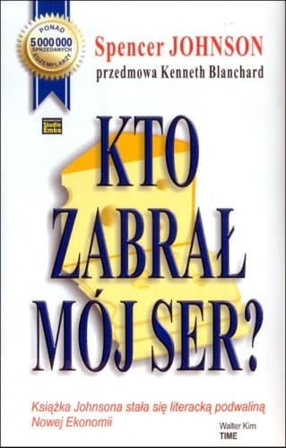 Kto zabrał mój ser?